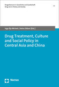 Michels / Stöver |  Drug Treatment, Culture and Social Policy in Central Asia and China | Buch |  Sack Fachmedien