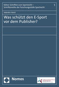 Horst |  Horst, V: Was schützt den E-Sport vor dem Publisher? | Buch |  Sack Fachmedien