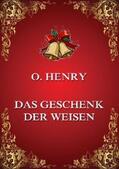 Henry |  Das Geschenk der Weisen | eBook | Sack Fachmedien