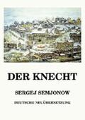 Semjonow |  Der Knecht | eBook | Sack Fachmedien
