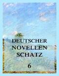 von Gall / Grimm / Kruse |  Deutscher Novellenschatz 6 | eBook | Sack Fachmedien