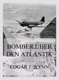Wynn |  Bomber über den Atlantik | Buch |  Sack Fachmedien
