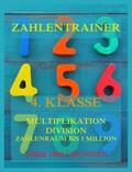Beck |  Zahlentrainer, 4. Klasse: Multiplikation, Division, Zahlenraum bis 1 Million | Buch |  Sack Fachmedien