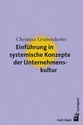 Grubendorfer |  Einführung in systemische Konzepte der Unternehmenskultur | Buch |  Sack Fachmedien