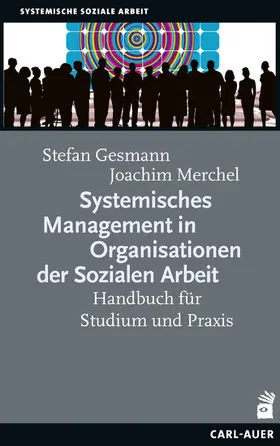 Gesmann / Merchel |  Systemisches Management in Organisationen der Sozialen Arbeit | eBook | Sack Fachmedien