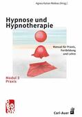 Kaiser Rekkas |  Hypnose und Hypnotherapie – Modul 3: Praxis | eBook | Sack Fachmedien