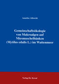 Albrecht |  Gemeinschaftsökologie von Makroalgen auf Miesmuschelbänken (Mytilus edulis L.) im Wattenmeer | Buch |  Sack Fachmedien