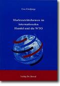 Eiteljörge |  Marktzutrittsformen im internationalen Handel und die WTO | Buch |  Sack Fachmedien