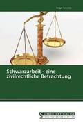 Schröder |  Schwarzarbeit - eine zivilrechtliche Betrachtung | Buch |  Sack Fachmedien