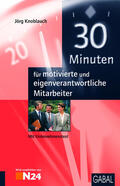 Knoblauch |  30 Minuten für motivierte und eigenverantwortliche Mitarbeiter | eBook | Sack Fachmedien