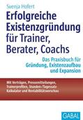 Hofert |  Erfolgreiche Existenzgründung für Trainer, Berater, Coachs | eBook | Sack Fachmedien