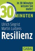 Siegrist / Luitjens |  30 Minuten Resilienz | eBook | Sack Fachmedien