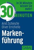 Zschiesche / Errichiello |  30 Minuten Markenführung | eBook | Sack Fachmedien