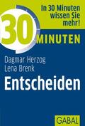 Herzog / Hezog / Brenk |  30 Minuten Entscheiden | eBook | Sack Fachmedien