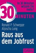 Schweppe / Long |  30 Minuten Raus aus dem Jobfrust | eBook | Sack Fachmedien
