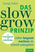 Hofert |  Das Slow-Grow-Prinzip | eBook | Sack Fachmedien