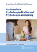 Bender / Berner / Best |  Praxishandbuch Psychotherapie-Richtlinie und Psychotherapie-Vereinbarung | Buch |  Sack Fachmedien