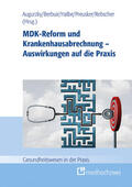Augurzky / Berbuir / Halbe |  Wöhrmann, S: MDK-Reform und Krankenhausabrechnung - Auswirku | Buch |  Sack Fachmedien