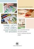 Spangenberg |  Farbe, Licht und Leben Kunsttherapie mit Senioren | Buch |  Sack Fachmedien