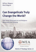 Wagner |  Can Evangelicals Truly Change the World? | Buch |  Sack Fachmedien