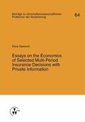 Steinorth / Helten / Richter |  Essays on the Economics of Selected Multi-Period Insurance Decisions with Private Information | eBook | Sack Fachmedien