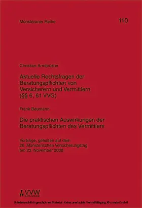 Armbrüster / Baumann / Dörner |  Aktuelle Rechtsfragen der Beratungspflichten von Versicherern und Vermittlern (§§ 6, 61 VVG) / Die praktischen Auswirkungen der Beratungspflichten des Vermittlers | eBook | Sack Fachmedien