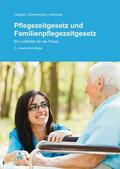 Hopfner / Hümmer / Zimmermann |  Pflegezeitgesetz und Familienpflegezeitgesetz | eBook | Sack Fachmedien