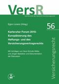 Schulte-Nölke / Basedow / Lorenz |  Karlsruher Forum 2015: Europäisierung des Haftungsrechts und des Versicherungsvertragsrechts | eBook | Sack Fachmedien