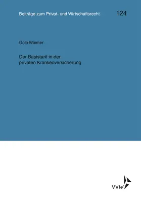 Wiemer / Rolfs / Heiss |  Der Basistarif in der privaten Krankenversicherung | eBook | Sack Fachmedien