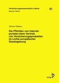 Rübben / Armbrüster / Baumann |  Die Pflichten von Internetportalen beim Vertrieb von Versicherungsprodukten im Lichte europäischer Gesetzgebung | eBook | Sack Fachmedien