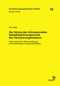Reiter / Armbrüster / Baumann |  Der Schutz des informationellen Selbstbestimmungsrechts des Versicherungsnehmers | eBook | Sack Fachmedien