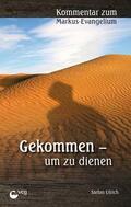Ulrich |  Gekommen - um zu dienen | Buch |  Sack Fachmedien