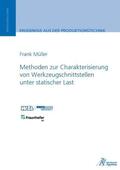 Müller |  Methoden zur Charakterisierung von Werkzeugschnittstellen unter statischer Last | Buch |  Sack Fachmedien