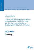 Barth |  Barth, S: Einfluss der Topographie kunstharzgebundener CBN-S | Buch |  Sack Fachmedien