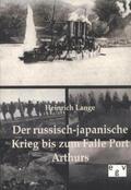 Lange |  Der russisch-japanische Krieg bis zum Falle Port Arthurs | Buch |  Sack Fachmedien