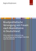 Wiedemann |  Brustprothetische Versorgung von Frauen nach Mastektomie in Deutschland | eBook | Sack Fachmedien