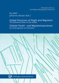 Bahl / Becker |  Global processes of flight and migration = Globale Flucht- und Migrationsprozesse | Buch |  Sack Fachmedien