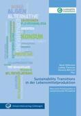 Diekmann / Theuvsen / Weinrich |  Sustainability Transitions in der Lebensmittelproduktion | Buch |  Sack Fachmedien