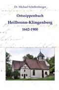 Schellenberger |  Ortssippenbuch Heilbronn-Klingenberg 1642 - 1900 | Buch |  Sack Fachmedien