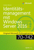 Warren |  Identitätsmanagement mit Windows Server 2016 | Buch |  Sack Fachmedien