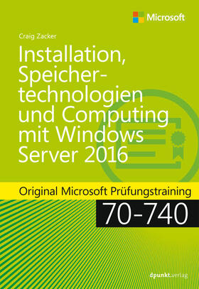 Zacker | Installation, Speichertechnologien und Computing mit Windows Server 2016 | Buch | sack.de