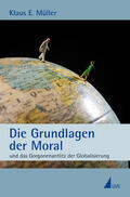 Müller |  Die Grundlagen der Moral | eBook | Sack Fachmedien