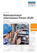 Wellers |  Elektrotechnisch unterwiesene Person - EUP | Buch |  Sack Fachmedien