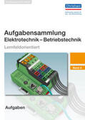 Wellers |  Aufgabensammlung Elektrotechnik - Betriebstechnik 2 | Buch |  Sack Fachmedien