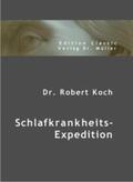 Koch |  Schlafkrankheits-Expedition | Buch |  Sack Fachmedien