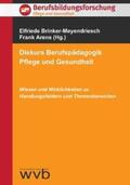 Arens / Brinker-Meyendriesch / Bohrer |  Diskurs Berufspädagogik Pflege und Gesundheit | Buch |  Sack Fachmedien