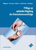 Schneider / Roth / Wagner |  9 Wege zur optimalen Regelung der Unternehmensnachfolge | eBook | Sack Fachmedien