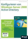Holme / Northrup |  Konfigurieren von Windows Server 2008 Active Directory - Original Microsoft Training für Examen 70-640 | Buch |  Sack Fachmedien