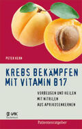 Kern |  Krebs bekämpfen mit Vitamin B17 | Buch |  Sack Fachmedien