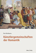 Betthausen |  Künstlergemeinschaften der Romantik | Buch |  Sack Fachmedien